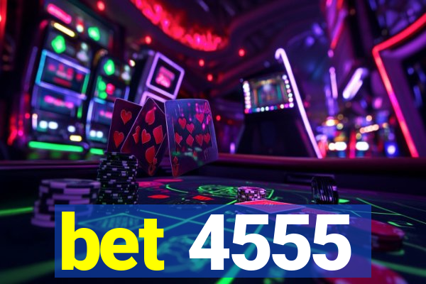 bet 4555